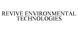 REVIVE ENVIRONMENTAL TECHNOLOGIES