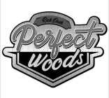 RICK DASH PERFECT WOODS