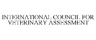 INTERNATIONAL COUNCIL FOR VETERINARY ASSESSMENT