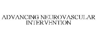 ADVANCING NEUROVASCULAR INTERVENTION