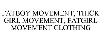 FATBOY MOVEMENT, THICK GIRL MOVEMENT, FATGIRL MOVEMENT CLOTHING