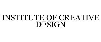 INSTITUTE OF CREATIVE DESIGN