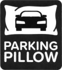 PARKING PILLOW