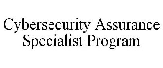 CYBERSECURITY ASSURANCE SPECIALIST PROGRAM