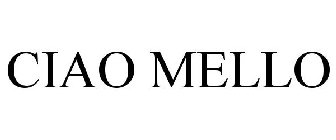 CIAO MELLO