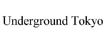 UNDERGROUND TOKYO