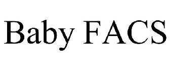 BABY FACS