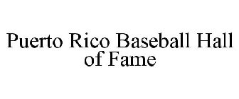 PUERTO RICO BASEBALL HALL OF FAME