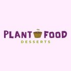 PLANT FOOD DESSERTS