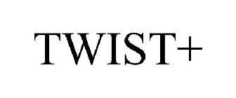 TWIST+