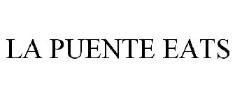 LA PUENTE EATS