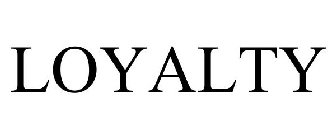 LOYALTY