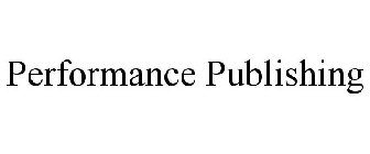 PERFORMANCE PUBLISHING