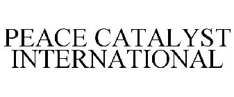 PEACE CATALYST INTERNATIONAL