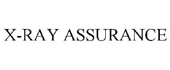 X-RAY ASSURANCE