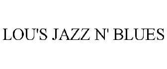 LOU'S JAZZ N' BLUES