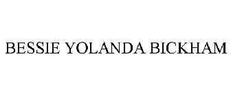 BESSIE YOLANDA BICKHAM