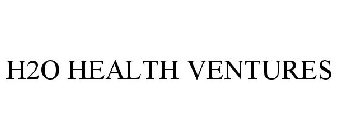 H2O HEALTH VENTURES