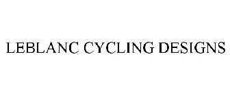 LEBLANC CYCLING DESIGNS