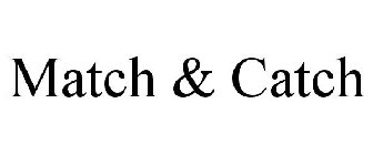 MATCH & CATCH