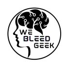 WE BLEED GEEK