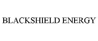 BLACKSHIELD ENERGY