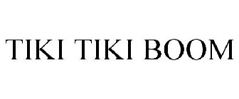 TIKI TIKI BOOM