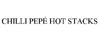 CHILLI PEPÉ HOT STACKS