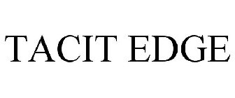 TACIT EDGE