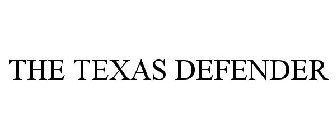 THE TEXAS DEFENDER