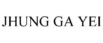 JHUNG GA YEI