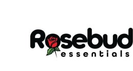 ROSEBUD ESSENTIALS