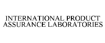 INTERNATIONAL PRODUCT ASSURANCE LABORATORIES