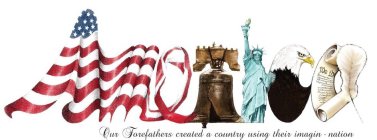 AMERICA OUR FOREFATHERS CREATED A COUNTRY USING THEIR IMAGIN · NATION