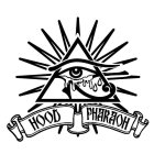 HOOD PHARAOH