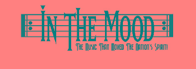 IN THE MOOD THE MUSIC THAT MOVED A NATIONS SPIRIT!