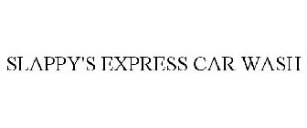 SLAPPY'S EXPRESS CAR WASH