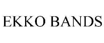 EKKO BANDS