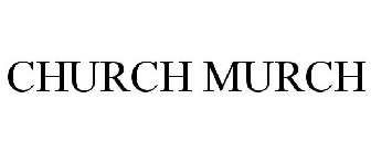 CHURCH MURCH