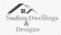 SOUTHERN DWELLINGS & DESIGNS