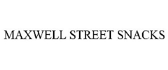 MAXWELL STREET SNACKS