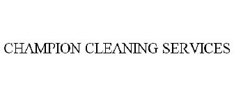 CHAMPION CLEANING SERVICES