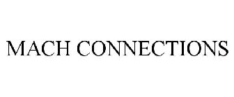 MACH CONNECTIONS