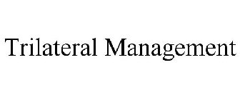 TRILATERAL MANAGEMENT