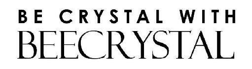 BE CRYSTAL WITH BEECRYSTAL