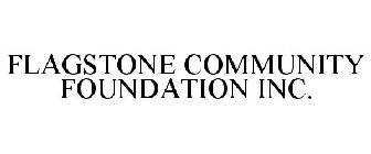 FLAGSTONE COMMUNITY FOUNDATION INC.