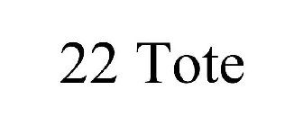 22 TOTE