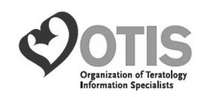 OTIS ORGANIZATION OF TERATOLOGY INFORMATION SPECIALISTS