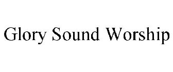 GLORY SOUND WORSHIP