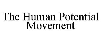 THE HUMAN POTENTIAL MOVEMENT